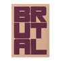 Paper Collective - Poster Brutal, 70 x 100 cm